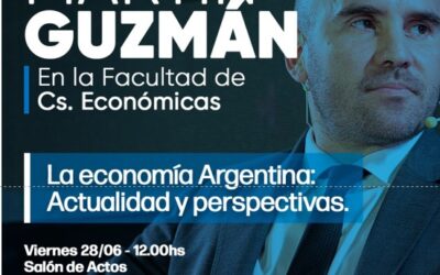 «Martín Guzmán La economía argentina, actualidad y perspectivas».